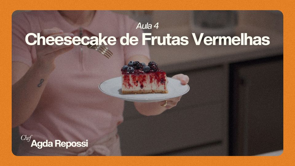 Aula 4 — Cheesecake